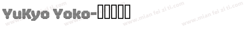 YuKyo Yoko字体转换